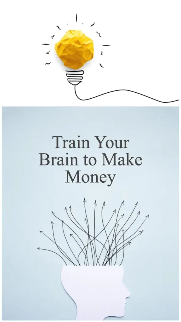 image of a brain and write saying train your brain to make money